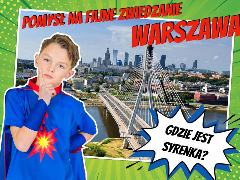 Warszawa z dzieckiem czyli „Gdzie jest Syrenka?”
